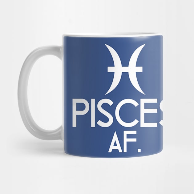 Pisces AF by SillyShirts